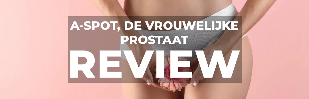 A-Spot, de vrouwelijke prostaat