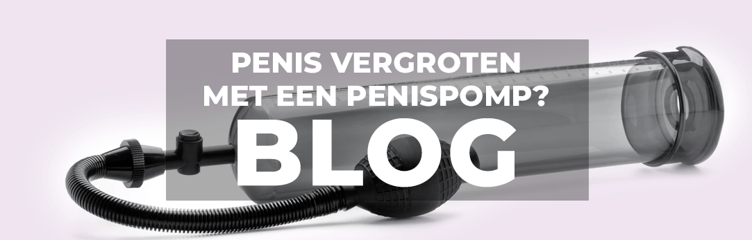 Penis vergroten met een penispomp